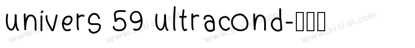 univers 59 ultracond字体转换